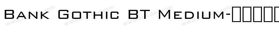 Bank Gothic BT Medium字体转换